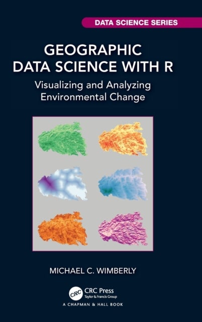 Geographic Data Science with R - Visualizing and Analyzing Environmental Change