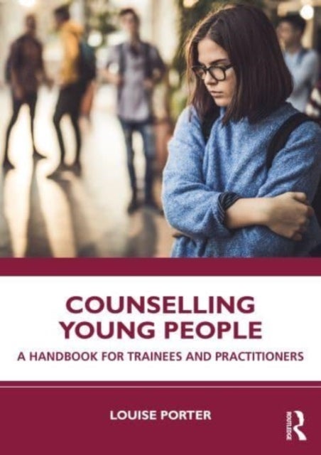 Bilde av Counselling Young People Av Louise (griffith University Australia) Porter