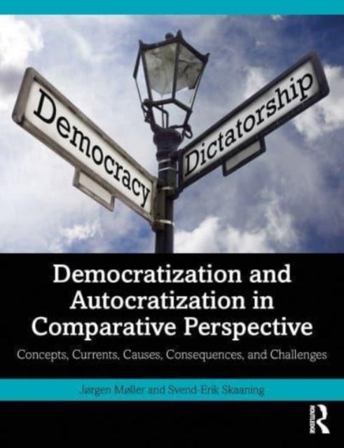 Bilde av Democratization And Autocratization In Comparative Perspective Av Jørgen (aarhus University Denmark) Møller, Svend-erik (aarhus University Denmark) Sk