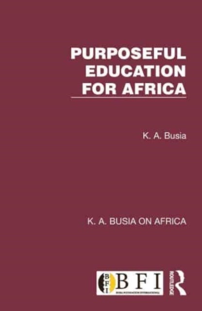 Bilde av Purposeful Education For Africa Av K. A. Busia