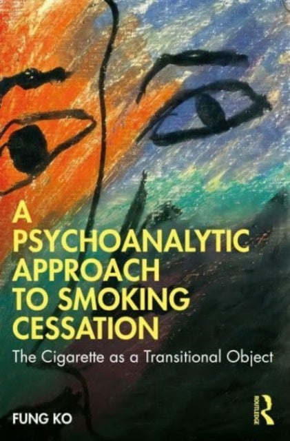 A Psychoanalytic Approach to Smoking Cessation - The Cigarette as a Transitional Object