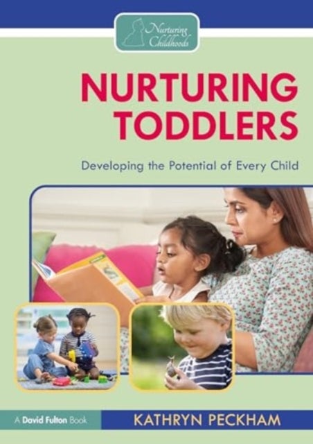 Nurturing Toddlers - Developing the Potential of Every Child