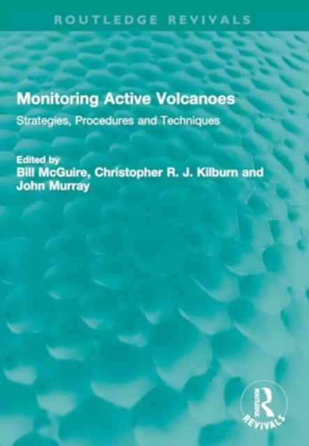 Monitoring Active Volcanoes - Strategies, Procedures and Techniques