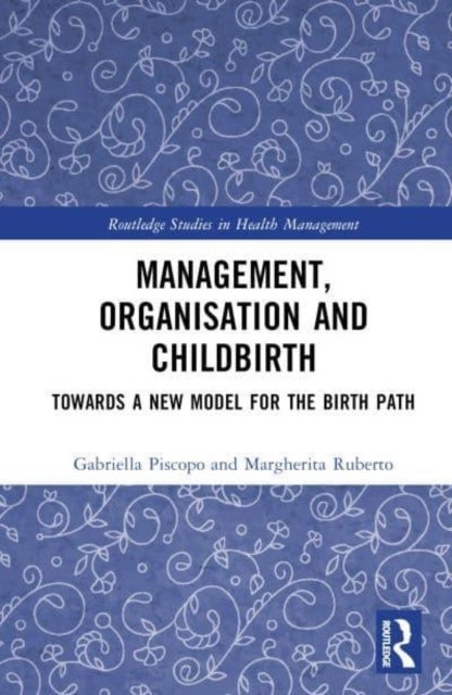 Management, Organization, and Childbirth - Towards a New Model for the Birth Path