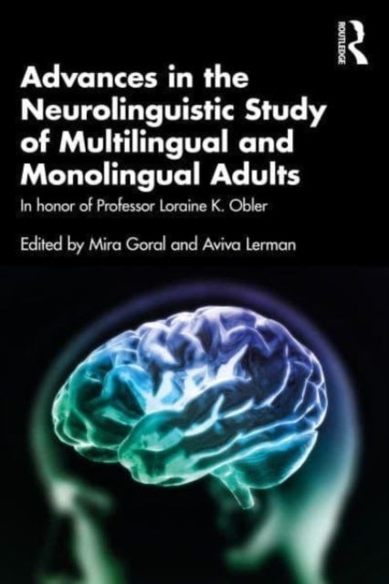 Bilde av Advances In The Neurolinguistic Study Of Multilingual And Monolingual Adults