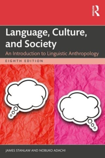 Language, Culture, and Society - An Introduction to Linguistic Anthropology