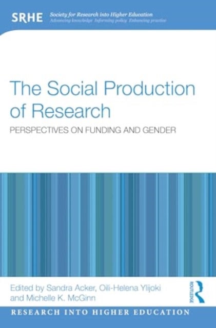 The Social Production of Research - Perspectives on Funding and Gender