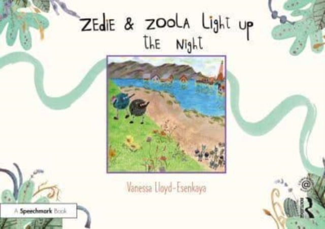 Bilde av Zedie And Zoola Light Up The Night: A Storybook To Help Children Learn About Communication Differenc Av Vanessa Lloyd-esenkaya
