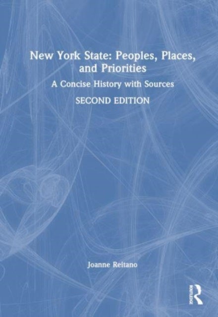 Bilde av New York State: Peoples, Places, And Priorities Av Joanne (laguardia Community College New York Usa) Reitano