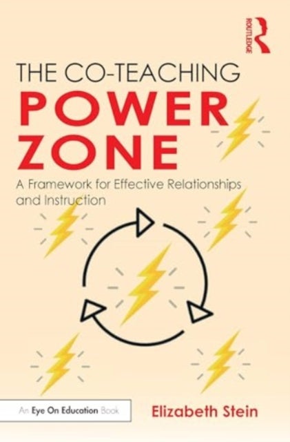 The Co-Teaching Power Zone - A Framework for Effective Relationships and Instruction