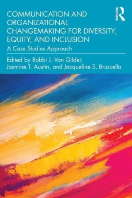 Bilde av Communication And Organizational Changemaking For Diversity, Equity, And Inclusion