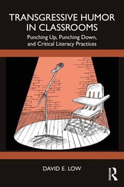Transgressive Humor in Classrooms - Punching Up, Punching Down, and Critical Literacy Practices