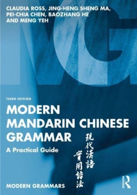 Modern Mandarin Chinese Grammar - A Practical Guide