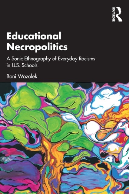 Educational Necropolitics - A Sonic Ethnography of Everyday Racisms in U.S. Schools