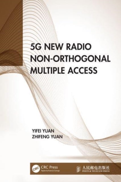 Bilde av 5g New Radio Non-orthogonal Multiple Access Av Yifei Yuan, Zhifeng Yuan