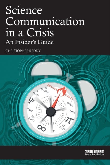 Science Communication in a Crisis - An Insider's Guide