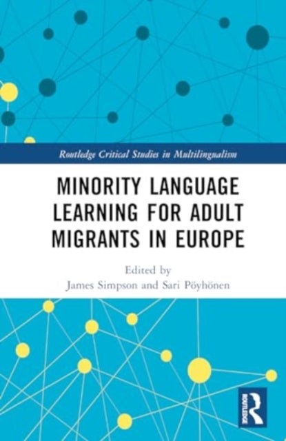 Minority Language Learning for Adult Migrants in Europe