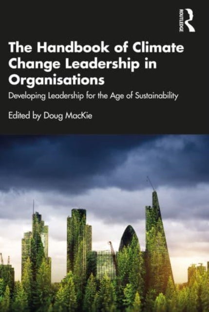 Bilde av The Handbook Of Climate Change Leadership In Organisations
