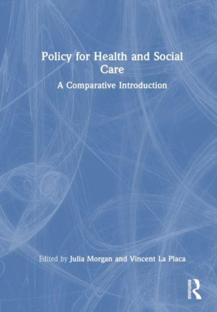 Contemporary Issues in Health and Social Care Policy and Practice - A Comparative Introduction