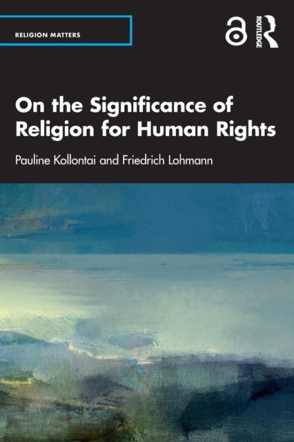 Bilde av On The Significance Of Religion For Human Rights Av Pauline Kollontai, Friedrich Lohmann