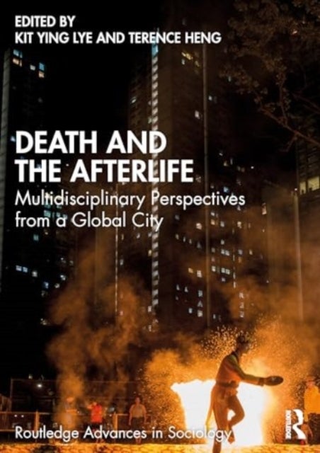 Death and the Afterlife - Multidisciplinary Perspectives from a Global City