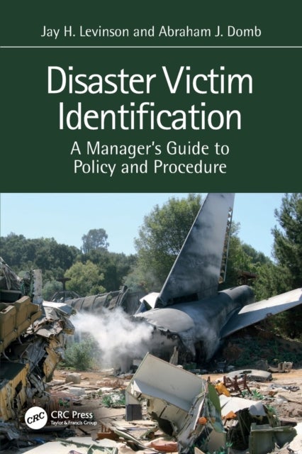 Disaster Victim Identification - A Manager's Guide to Policy and Procedure