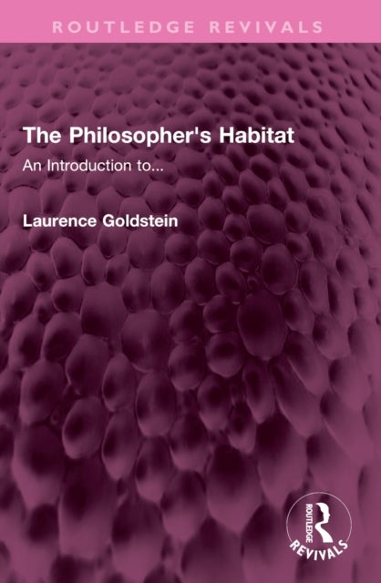The Philosopher's Habitat - An Introduction to...