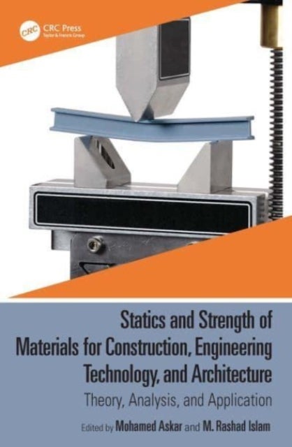 Bilde av Statics And Strength Of Materials For Construction, Engineering Technology, And Architecture Av Mohamed (southern Utah University Usa) Askar, M. Rasha