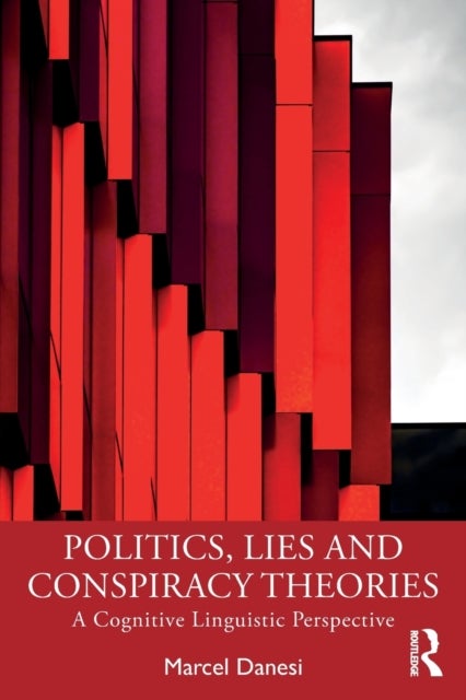 Politics, Lies and Conspiracy Theories - A Cognitive Linguistic Perspective