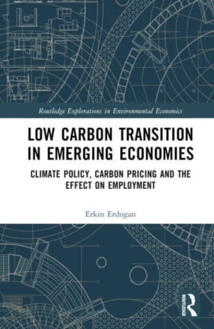 Low Carbon Transition in Emerging Economies - Climate Policy, Carbon Pricing and the Effect on Employment