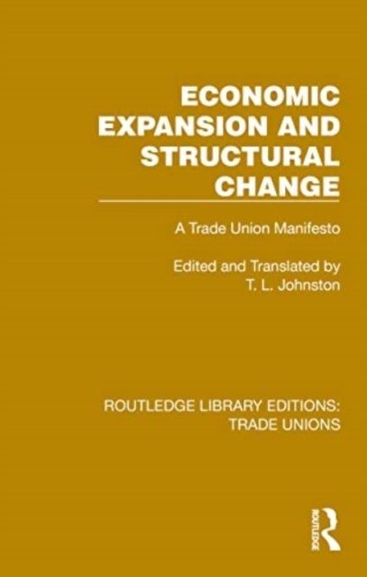 Economic Expansion and Structural Change - A Trade Union Manifesto