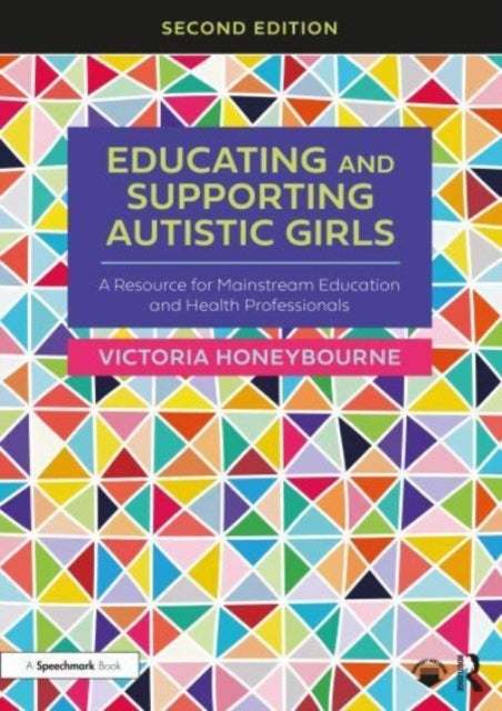 Bilde av Educating And Supporting Autistic Girls Av Victoria Honeybourne