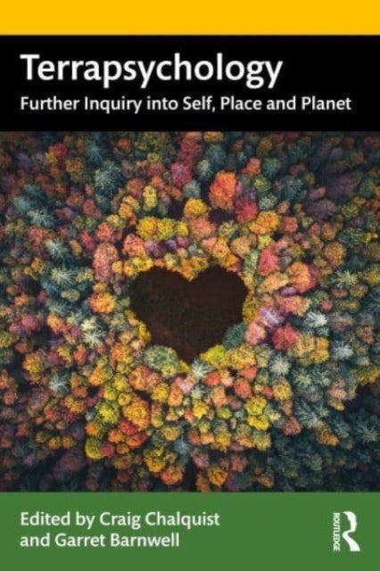 Terrapsychology - Further Inquiry into Self, Place and Planet