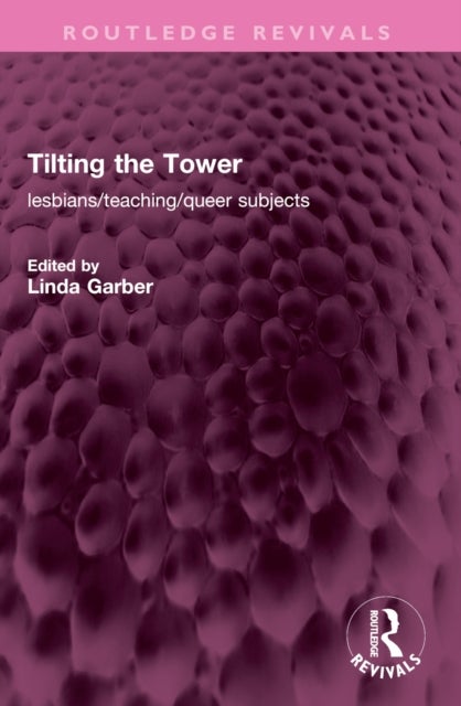Tilting the Tower - lesbians/ teaching/ queer subjects