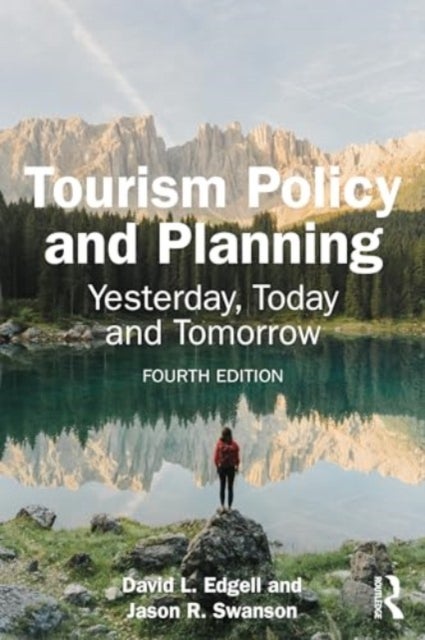 Tourism Policy and Planning - Yesterday, Today, and Tomorrow