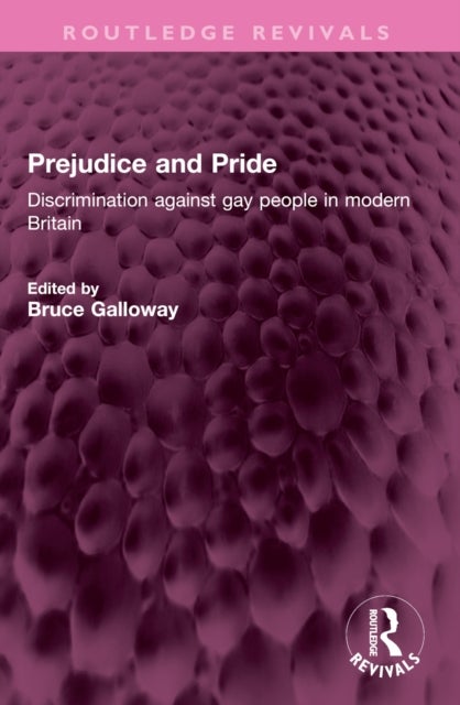 Prejudice and Pride - Discrimination against gay people in modern Britain