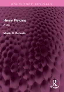 Henry Fielding - A Life