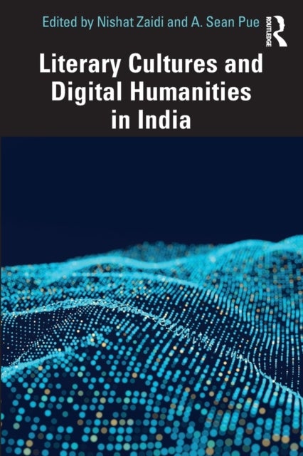 Bilde av Literary Cultures And Digital Humanities In India