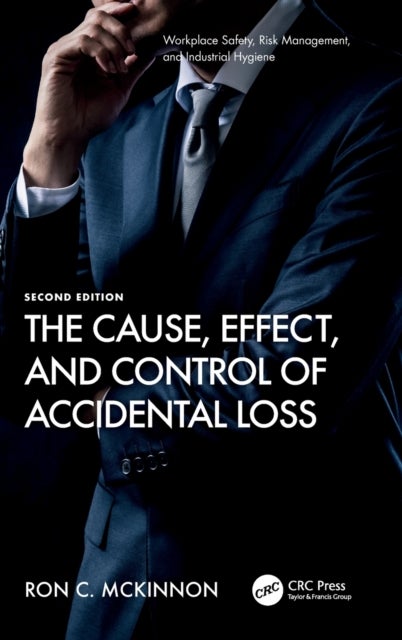 Bilde av The Cause, Effect, And Control Of Accidental Loss Av Ron C. (safety Professional Author Motivator And Presenter.) Mckinnon