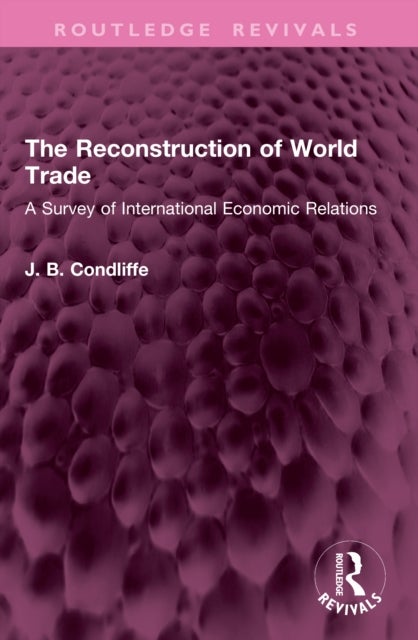 The Reconstruction of World Trade - A Survey of International Economic Relations