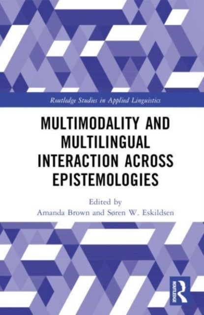 Bilde av Multimodality Across Epistemologies In Second Language Research