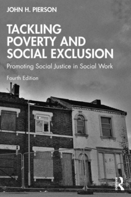 Tackling Poverty and Social Exclusion - Promoting Social Justice in Social Work