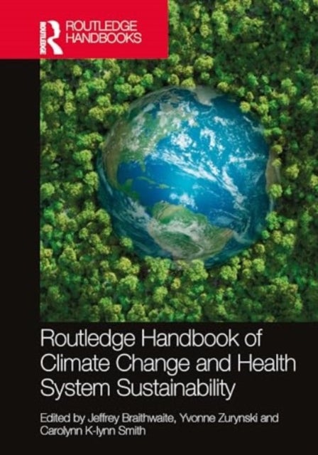 Routledge Handbook of Climate Change and Health System Sustainability