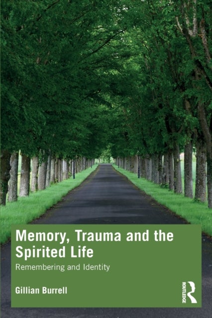 Bilde av Memory, Trauma And The Spirited Life Av Gillian Burrell