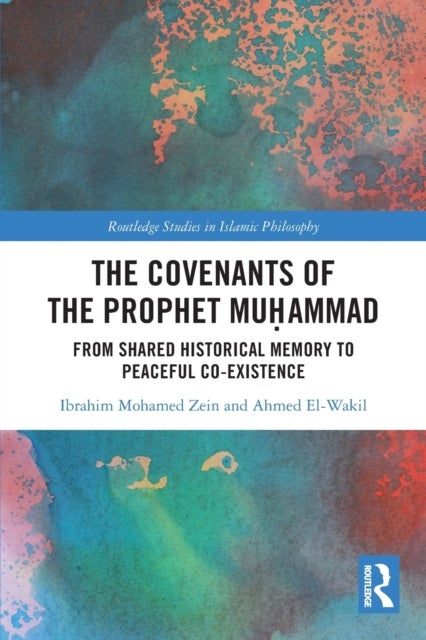 Bilde av The Covenants Of The Prophet Muhammad Av Ibrahim Mohamed Zein, Ahmed El-wakil