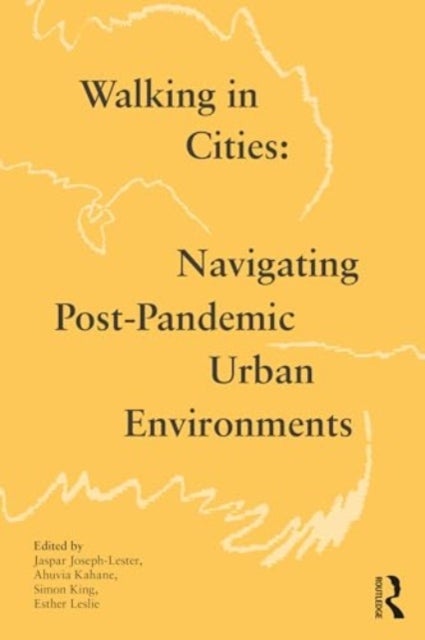 Walking in Cities - Navigating Post-Pandemic Urban Environments