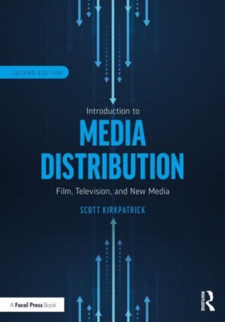 Introduction to Media Distribution - Film, Television, and New Media