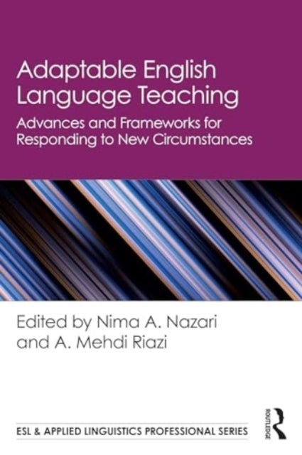 Adaptable English Language Teaching - Advances and Frameworks for Responding to New Circumstances