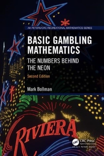 Basic Gambling Mathematics - The Numbers Behind the Neon, Second Edition
