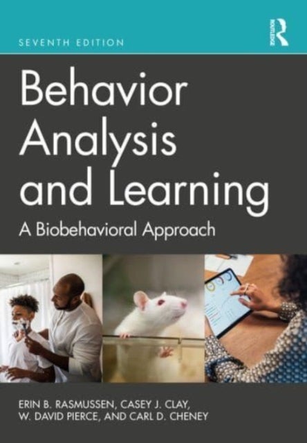Bilde av Behavior Analysis And Learning Av Erin B. Rasmussen, Casey J. Clay, W. David (university Of Alberta Canada) Pierce, Carl D. (utah State University Usa